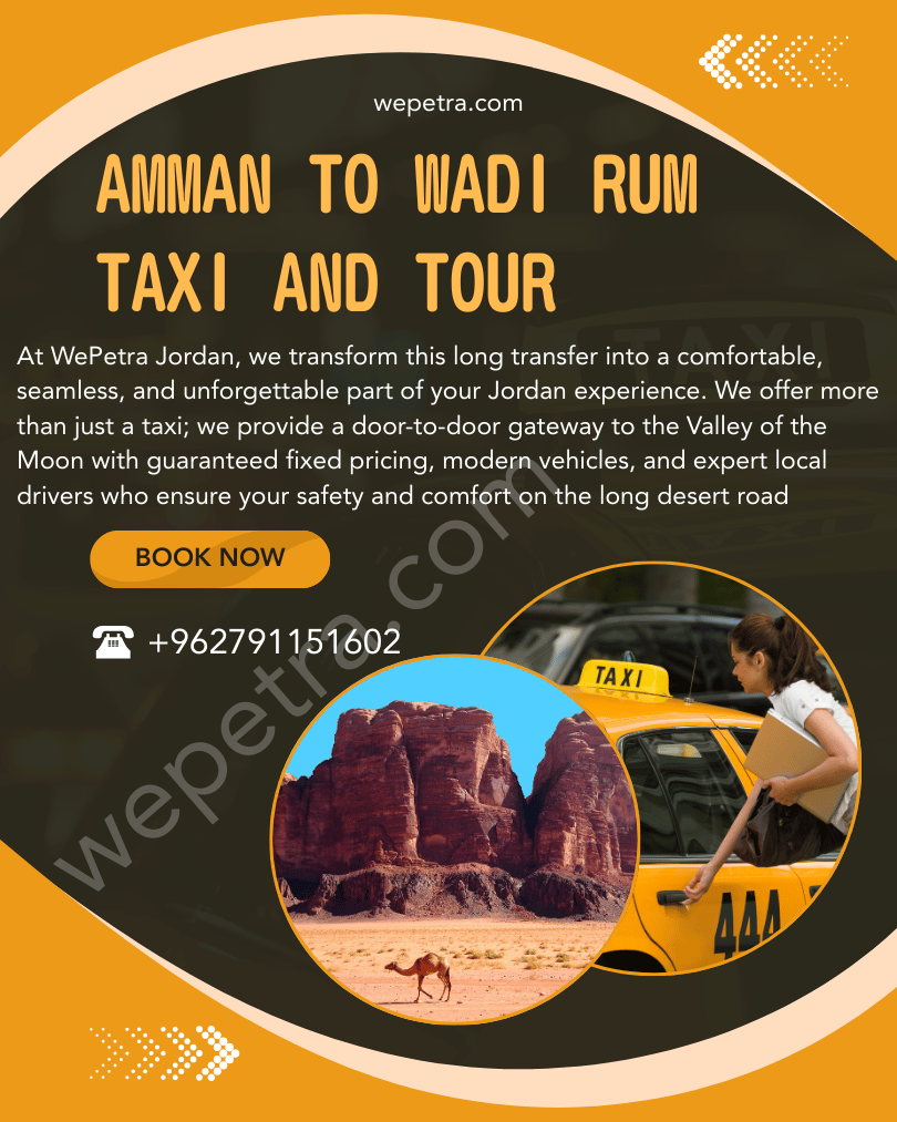 Amman to Wadi Rum Taxi and tour