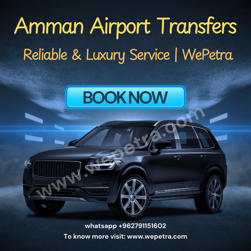 Amman Airport Transfers | Reliable & Luxury Service | WePetra